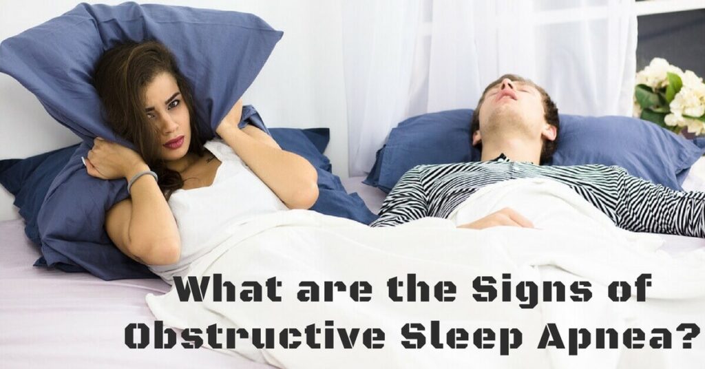 What are the Signs of Obstructive Sleep Apnea? Sound Sleep Medical