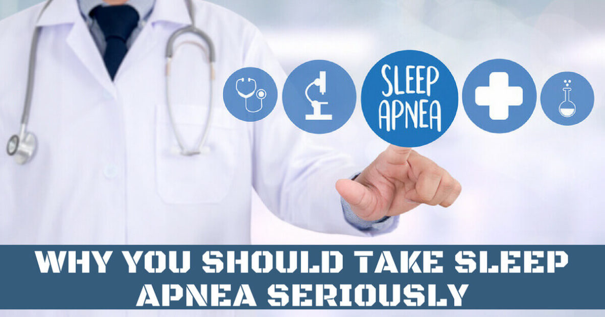 Why You Should Take Sleep Apnea Seriously