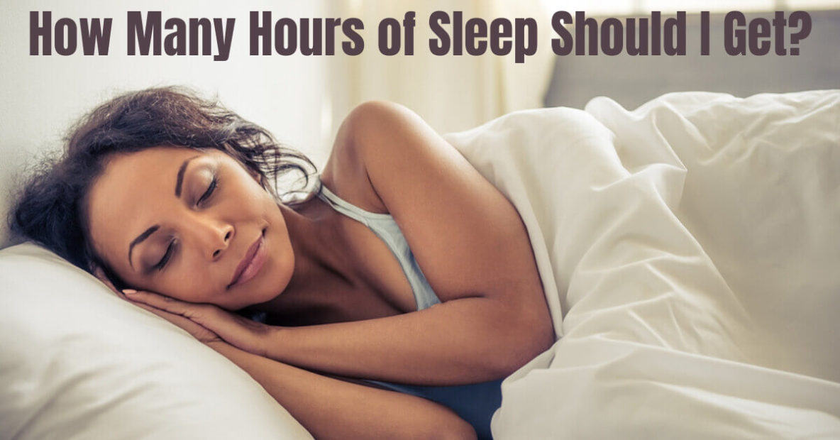 How Many Hours of Sleep Should I Get?