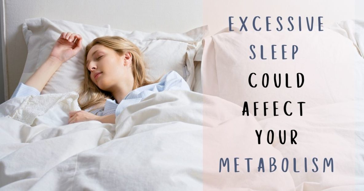 Excessive Sleep Could Affect Your Metabolism