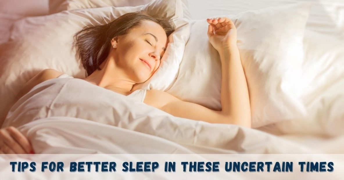 Sound Sleep Medical - Tips for Better Sleep In These Uncertain Times