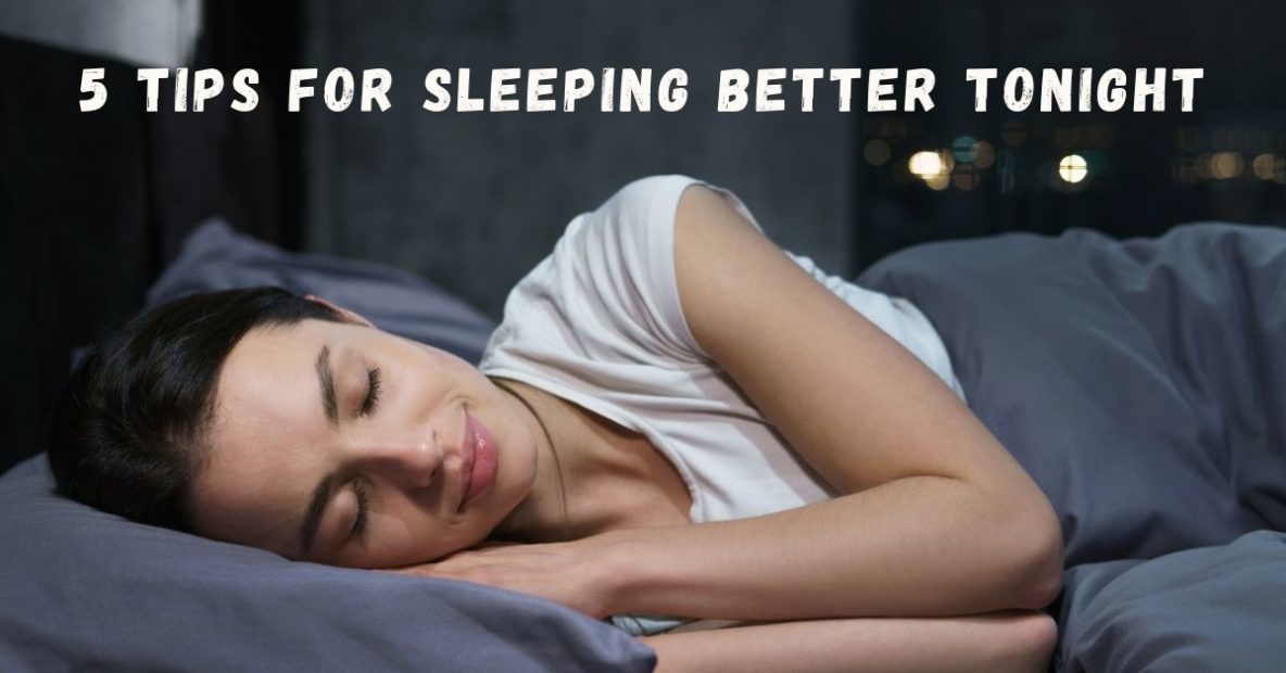 Sound Sleep Medical - 5 Tips for Sleeping Better Tonight